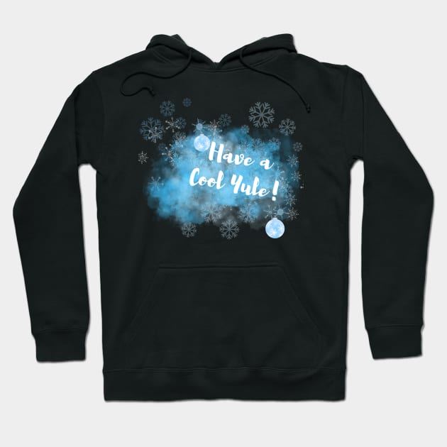 Have a Cool Yule! Hoodie by StuffWeMade